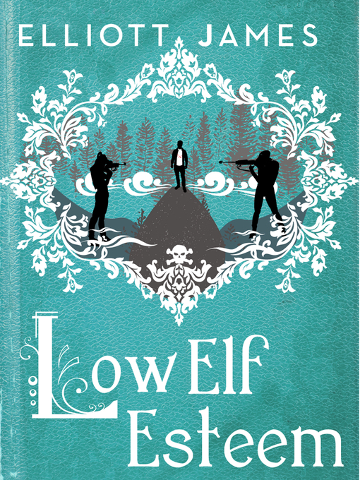 Title details for Low Elf Esteem by Elliott James - Available